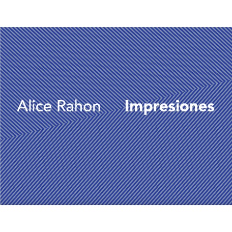 Alice Rahon. Impresiones.